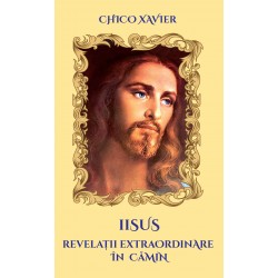 Iisus - revelații extraordinare în cămin